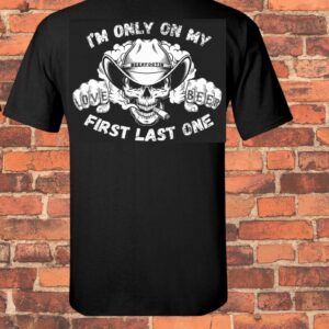 First Last One t-shirt